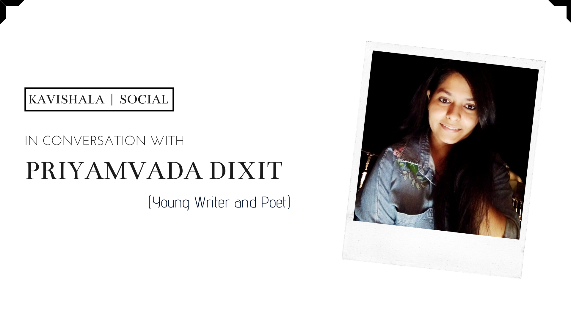In Conversation With Young Writer Priyamvada Dixit