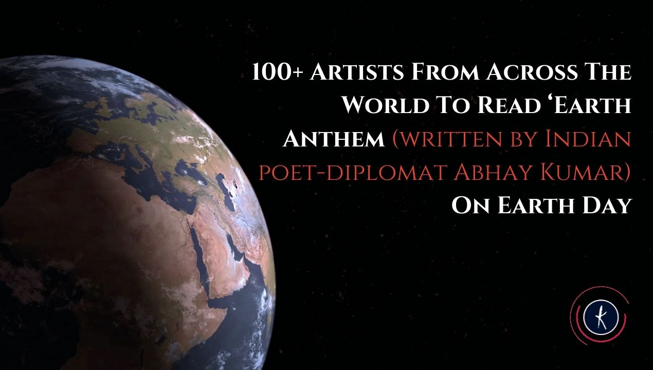 Over 100 Artists From Across The World To Read ‘Earth Anthem’ On Earth Day
