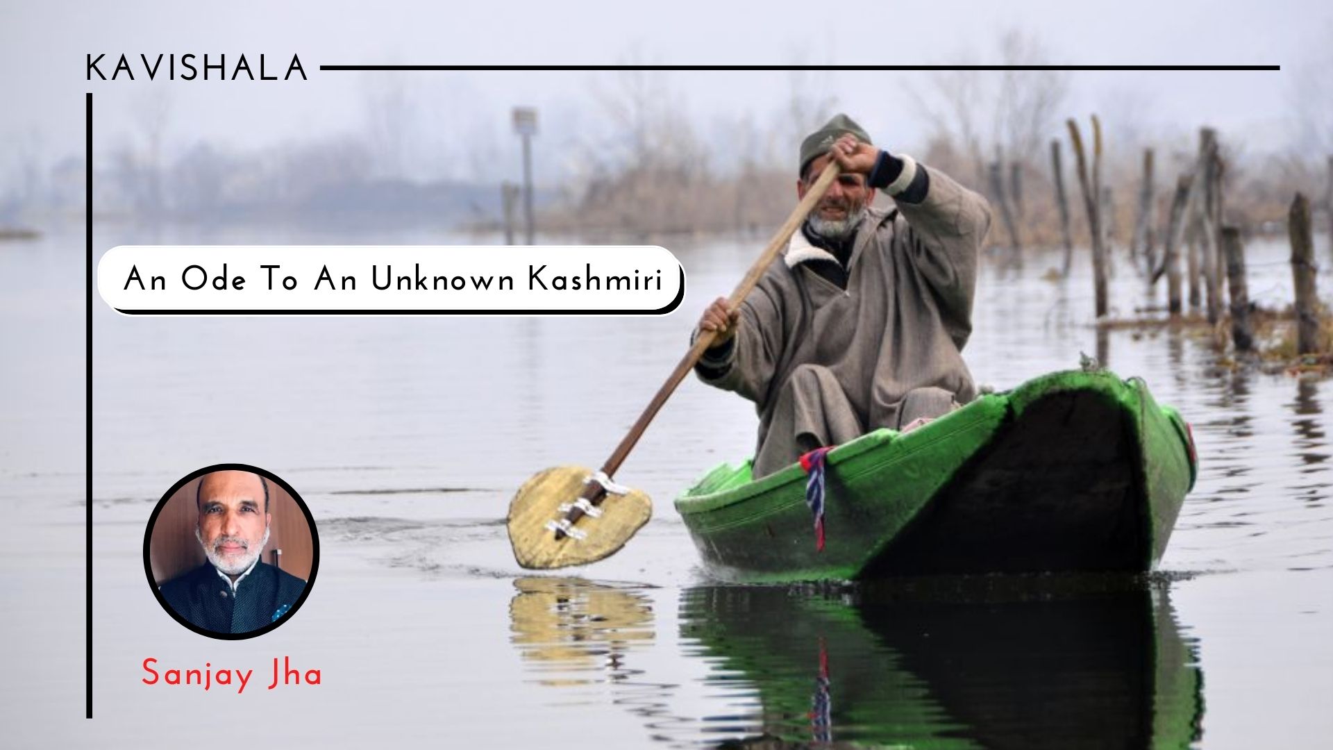 An Ode To An Unknown Kashmiri - Sanjay Jha