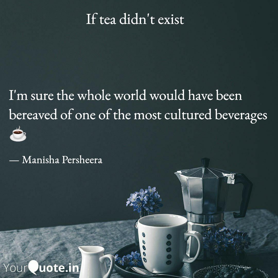 If tea didn't exist's image